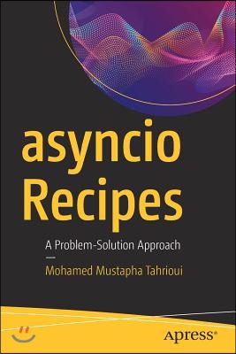 Asyncio Recipes: A Problem-Solution Approach