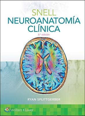 Snell. Neuroanatom?a Cl?nica [With eBook]