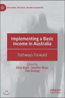 Implementing a Basic Income in Australia: Pathways Forward