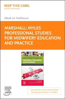 Myles Professional Studies for Midwifery Education and Practice Elsevier eBook on Vitalsource (Retail Access Card): Concepts and Challenges