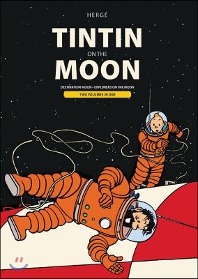 Tintin on the Moon: Destination Moon &amp; Explorers on the Moon