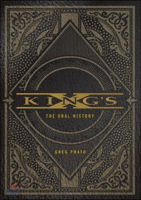 King&#39;s X: The Oral History