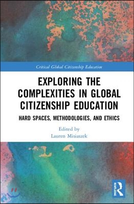 Exploring the Complexities in Global Citizenship Education