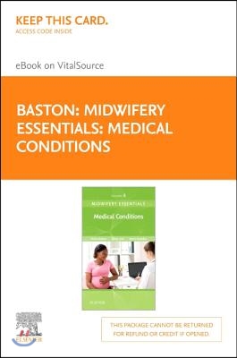 Midwifery Essentials: Medical Conditions - Elsevier eBook on Vitalsource (Retail Access Card): Volume 8 Volume 8