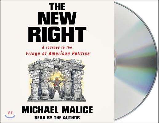 The New Right: A Journey to the Fringe of American Politics