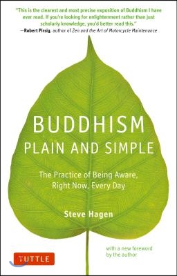 Buddhism Plain and Simple: The Practice of Being Aware Right Now, Every Day