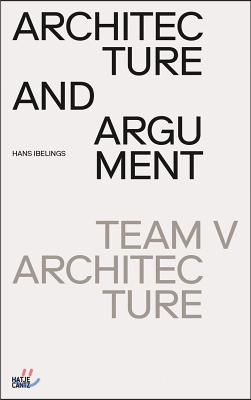 Team V Architecture: Architecture and Argument