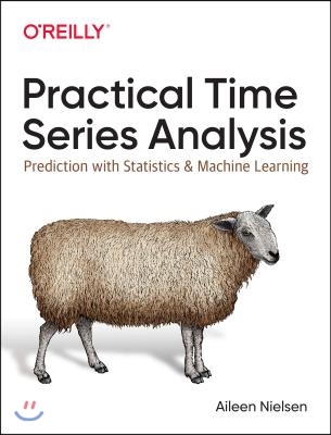 Practical Time Series Analysis: Prediction with Statistics and Machine Learning