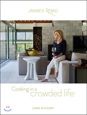 Jamie&#39;s Road: Cooking in a Crowded Life