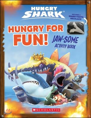 Hungry for Fun!: An Afk Book (Hungry Shark): Jaw-Some Activity Book [With Shark Tooth Necklace]