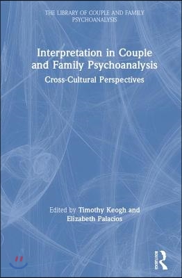 Interpretation in Couple and Family Psychoanalysis