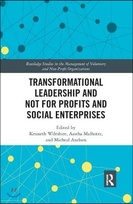 Transformational Leadership and Not for Profits and Social Enterprises