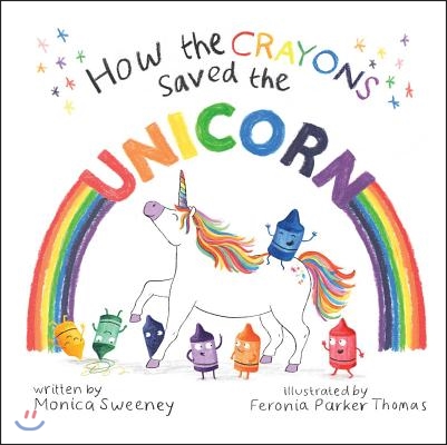 How the Crayons Saved the Unicorn: Volume 2