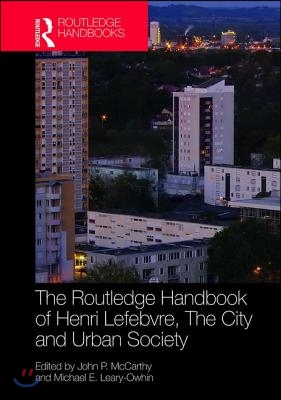 Routledge Handbook of Henri Lefebvre, The City and Urban Society