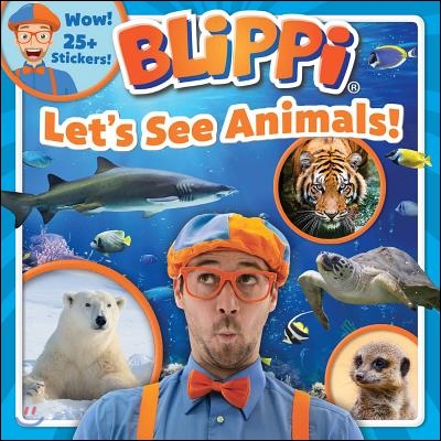 Blippi: Let&#39;s See Animals!