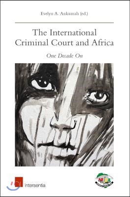 The International Criminal Court and Africa: One Decade On