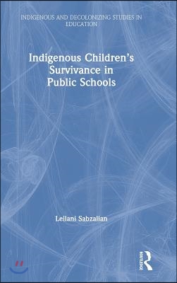 Indigenous Children’s Survivance in Public Schools