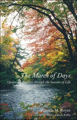 The March of Days: Optimistic Realism Through the Seasons of Life