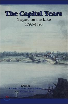 The Capital Years: Niagara-On-The-Lake 1792-1796