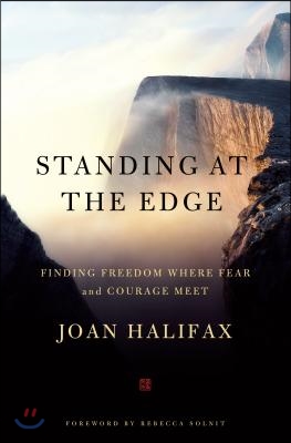 Standing at the Edge: Finding Freedom Where Fear and Courage Meet