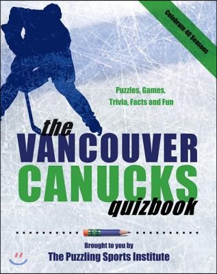 The Vancouver Canucks Quizbook: Second Edition