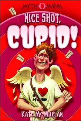 Nice Shot, Cupid! (Paperback)