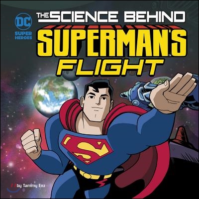 The Science Behind Superman&#39;s Flight