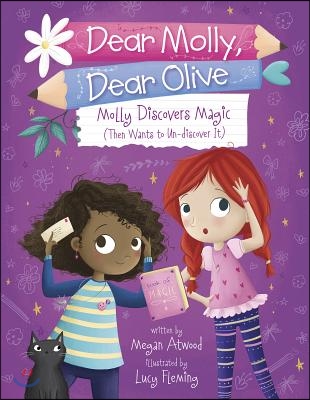 Molly Discovers Magic: Then Wants to Un-Discover It