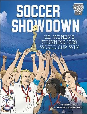 Soccer Showdown: U.S. Women&#39;s Stunning 1999 World Cup Win