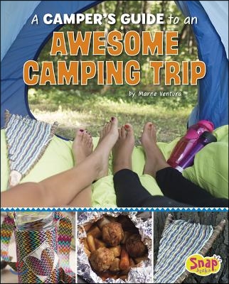 A Camper&#39;s Guide to an Awesome Camping Trip