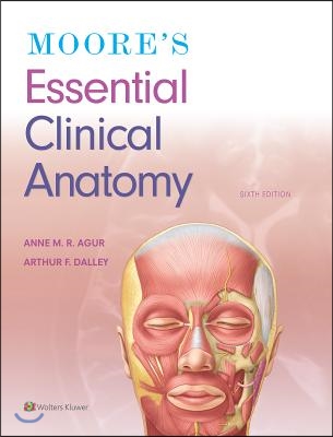 Moore&#39;s Essential Clinical Anatomy