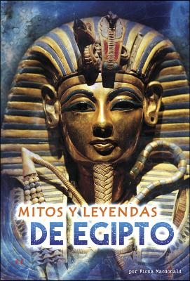 Mitos Y Leyendas de Egipto