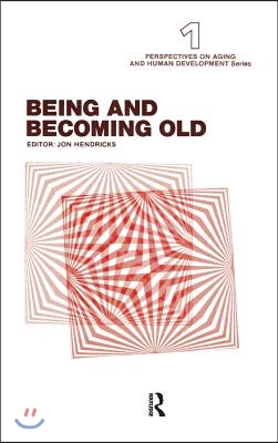 Being and Becoming Old