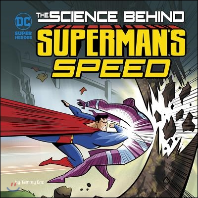 The Science Behind Superman&#39;s Speed