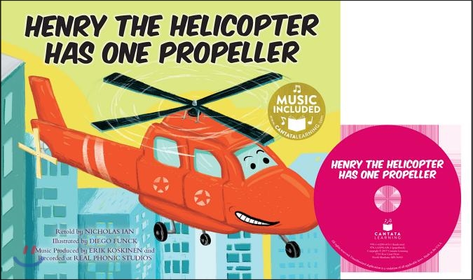 Henry the Helicopter Has One Propeller [With CD (Audio)]