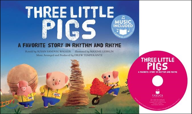 Three Little Pigs: A Favorite Story in Rhythm and Rhyme