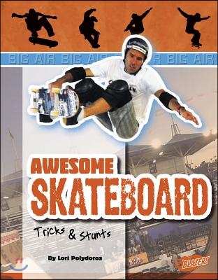 Awesome Skateboard Tricks and Stunts