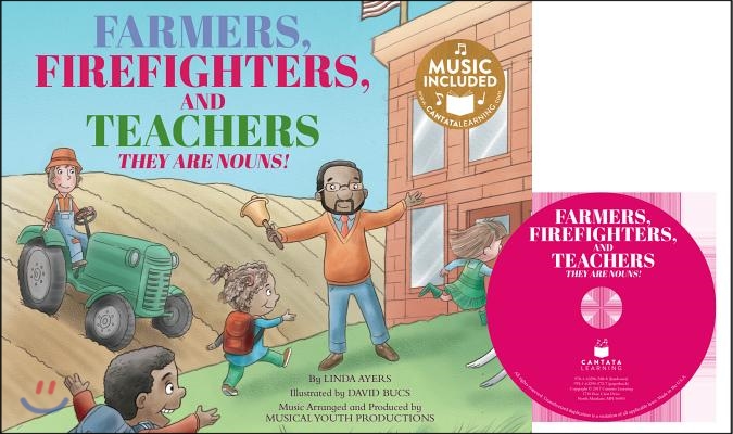 Farmers, Firefighters, and Teachers: They Are Nouns! [With CD (Audio)]