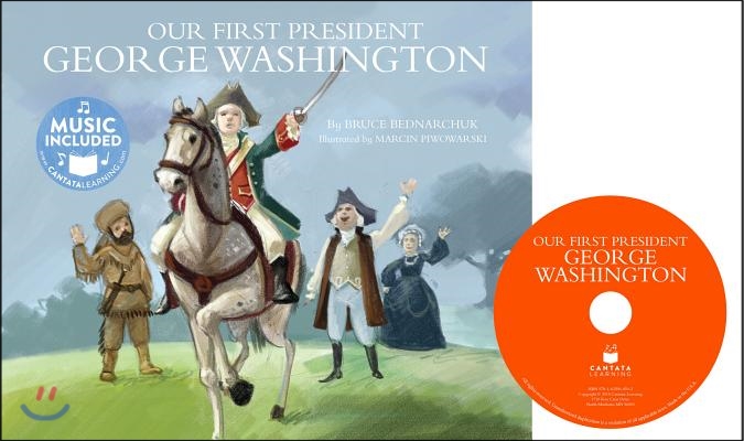 Our First President: George Washington