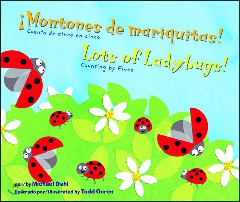 &#161;Montones de Mariquitas!/Lots of Ladybugs!: Cuenta de Cinco En Cinco/Counting by Fives