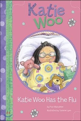 Katie Woo Has the Flu