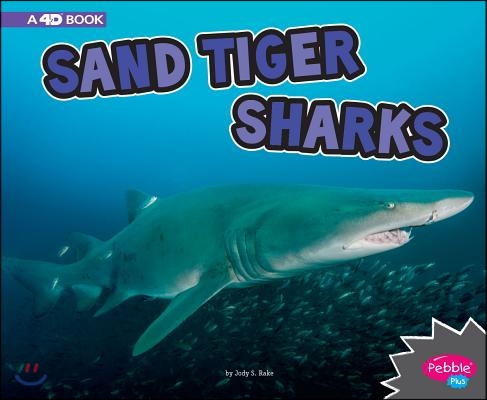 Sand Tiger Sharks: A 4D Book