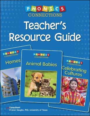 Phonics Connections Teacher&#39;s Resource Guide