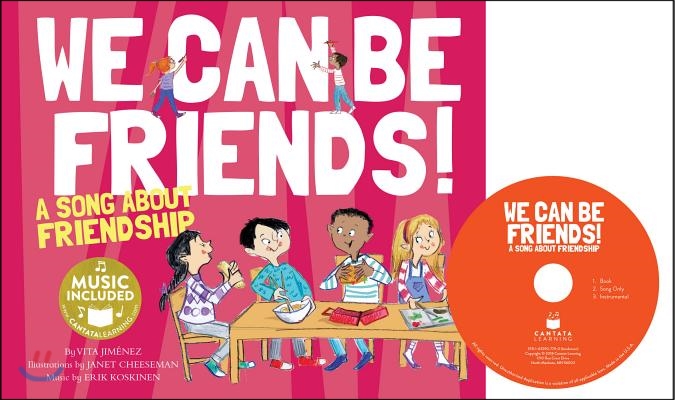 We Can Be Friends!: A Song about Friendship