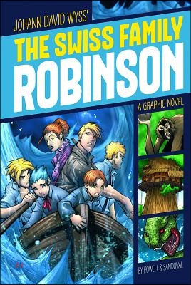 The Swiss Family Robinson: A Graphic Novel