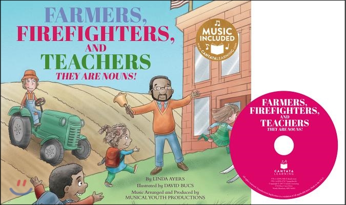 Farmers, Firefighters, and Teachers: They Are Nouns! [With CD (Audio)]