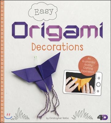 Easy Origami Decorations: An Augmented Reality Crafting Experience