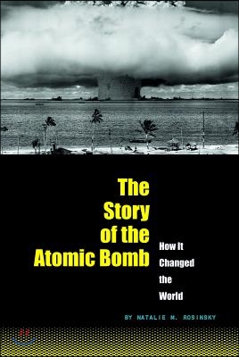 The Story of the Atomic Bomb