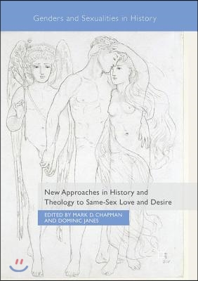 New Approaches in History and Theology to Same-Sex Love and Desire