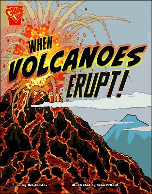 When Volcanoes Erupt!